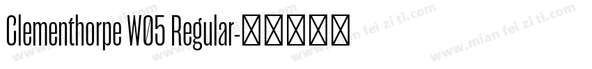 Clementhorpe W05 Regular字体转换